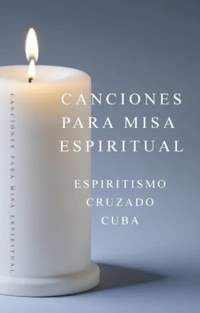 Canciones para Misa Espiritual: Espiritismo Cruzado Cuba, de Dorada Manzano